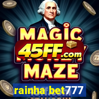 rainha bet777